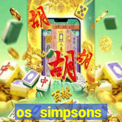 os simpsons completo dublado